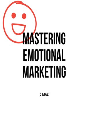cover image of Mastering Emotional Marketing